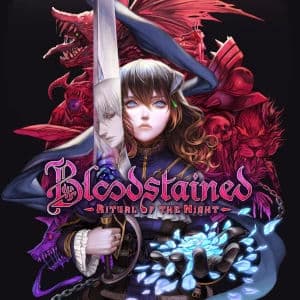 Bloodstained: Ritual of the Night